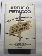 Quelli che dissero no. 8 settembre 1943 ARRIGO PETACCO  9788804612933