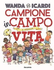 Campione in campo e nella vita