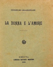 La donna e l'amore William Shakespeare Libreria Editrice Moderna 1922