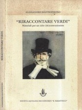Riraccontare Verdi. Materiali per un ciclo (de)costruzionista. Alessandro Mastro