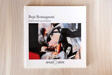 BEPI ROMAGNONI - Soprassalti quotidiani -  Spazio Arte Ed. - 2011 - 48 pag.