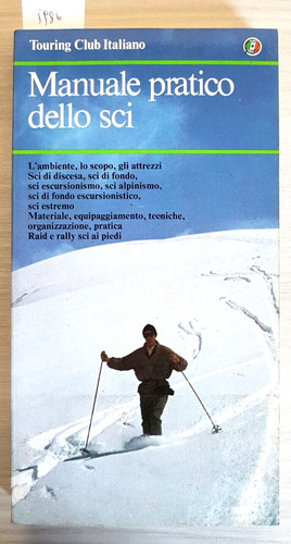 Manuale pratico dello sci - pratico,