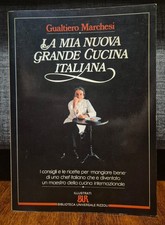Marchesi LA MIA NUOVA GRANDE CUCINA ITALIANA BUR Rizzoli