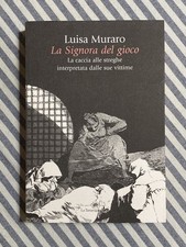 Luisa Muraro - LA SIGNORA DEL GIOCO. La caccia alle streghe - La Tartaruga 2006