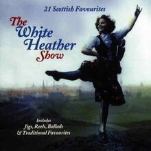 The White Heather Show von