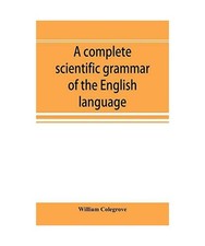 A complete scientific grammar