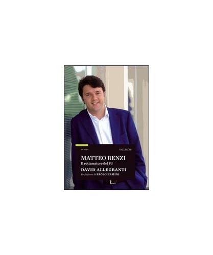 Matteo renzi rottamatore - matteo, renzi.
