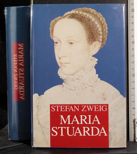 Maria stuarda stefan zweig - stuarda.,