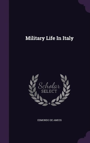 Amicis military life in - military,