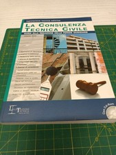 La consulenza tecnica civile. Guida alla redazione delle perizie giudiziarie....