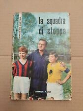 La Squadra di Stoppa.Emilio De Martino.Mondadori 2’ediz. 1964 sc204