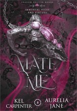 Mate Me: A Shifter God Romantasy (Hardback or Cased Book)