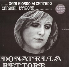 LP  DONATELLA RETTORE OGNI GIORNO SI CANTANO CANZONI D'AMORE RISTAMPA SIGILLATA