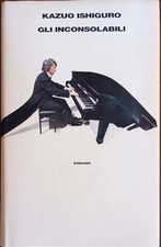 Gli inconsolabili  Kazuo Ishiguro  Einaudi 1995 Prima edizione