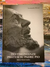 Libro Testimonianze pratesi su Padre Pio Leonardo Bruni Pref S E Mons Simoni