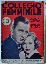 CINE ROMANZI EDIZIONI COLIBRI' COLLEGIO FEMMINILE 1936 HERBERT MARSHALL SIMON