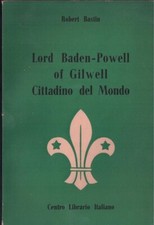 LORD BADEN-POWELL OF GILWELL CITTADINO DEL MONDO