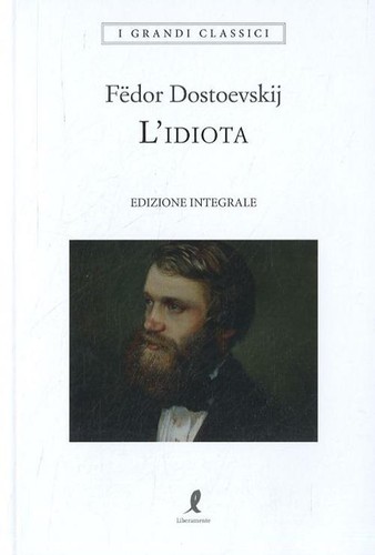Idiota fedor dostoevskij - l'idiota,