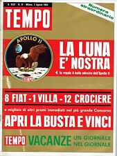 TEMPO 1969/31=APOLLO 11 LUNA SBARCO=HELENA RONEE=NAVIPLANE NCA=EOLIE SUBACQUEA=