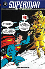 Superman MAI PIU’ KRYPTONITE (prima edizione Planeta 2010)