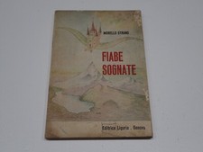 FIABE SOGNATE MORELLO STRANO GINO MORELLO EDIZIONE LIGURIA 1960 (S)