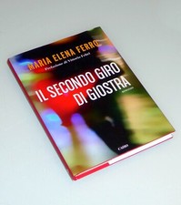 IL SECONDO GIRO DI GIOSTRA   di Maria Elena Ferro, - Cairo 2016 prim ed.