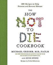 The How Not to Die Cookbook