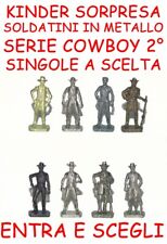 -SC25) KINDER FERRERO SOLDATINI IN METALLO COWBOY 2°, ENTRA E SCEGLI