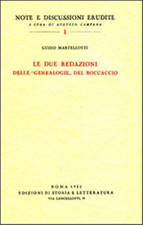 Martellotti,Guido. - Le due redazioni delle "Genealogie" del Boccaccio. 