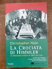 "La Crociata di Himmler" Christopher Hale, Garzanti, 2009 1^ ed. elefanti. buono
