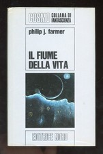 PHILIP J. FARMER - IL FIUME DELLA VITA - 1971 EDITRICE NORD - COSMO ARGENTO 8