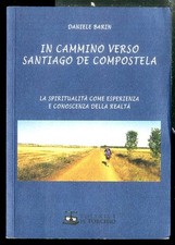 IN CAMMINO VERSO SANTIAGO DE COMPOSTELA di BARIN DANIELE