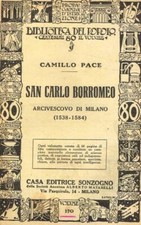 San Carlo Borromeo, Arcivescovo di Milano 1538-1584. . Camillo Pace. 1930. .