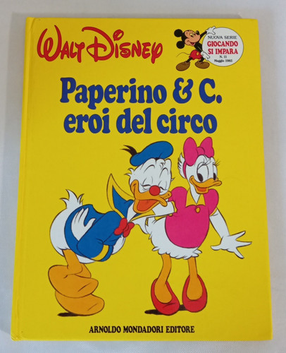 Paperino eroi del circo - &, c.