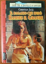 CHRISTIAN JACQ_IL RAGAZZO CHE SFIDO' RAMSES IL GRANDE_PIEMME 1a EDIZIONE 1997