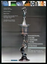COLORI E FANTASIE I VETRI DELL'OTTOCENTO MURANESE poster manifesto Murano Q9