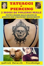 TATUAGGI E PIERCING. 2 MODI DI