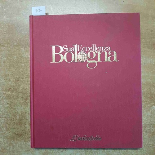 Sua eccellenza bologna - eccellenza,