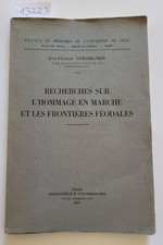 Recherches Sur L'Hommage En Marche Et Les Frontières Féodales : (Originalausgabe