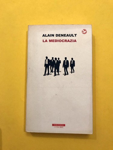 Mediocrazia alain - la, mediocrazia-di