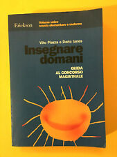 Insegnare domani. Guida al concorso magistrale - Piazza, Ianes - Erickson 1999