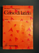 CORSO DI LATINO TEORIA - ALOSI PAGLIANI 1989 PETRINI