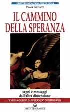 LIBRO Il Cammino della speranza di Paola Giovetti - Mediterranee 1992 Esoterismo