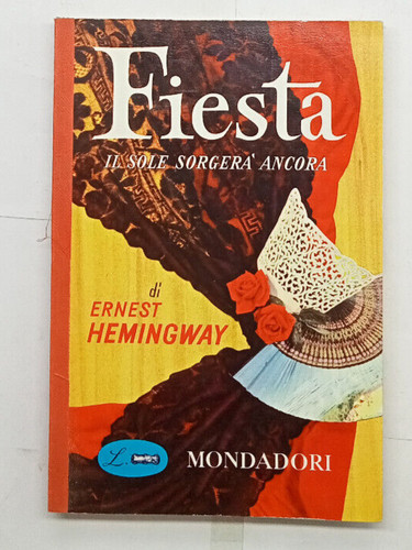 Fiesta sole sorgerà ancora - fiesta,