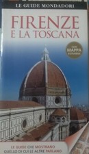 Firenze e la Toscana. Le Guide Mondadori
