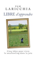 LIBRE D'APPRENDRE: CINQ IDEES