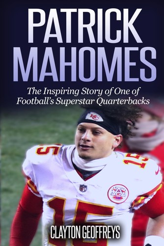 Patrick mahomes the inspiring - patrick, mahomes: