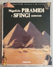 Magnifiche Piramidi e Sfingi misteriose Egitto Storia e Mistero De Agostini