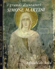 Simone Martini. Affreschi di