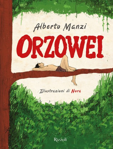 Orzowei ediz illustrata - orzowei.,
